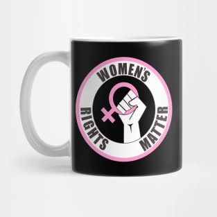 Women's rights matter Mug